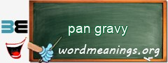 WordMeaning blackboard for pan gravy